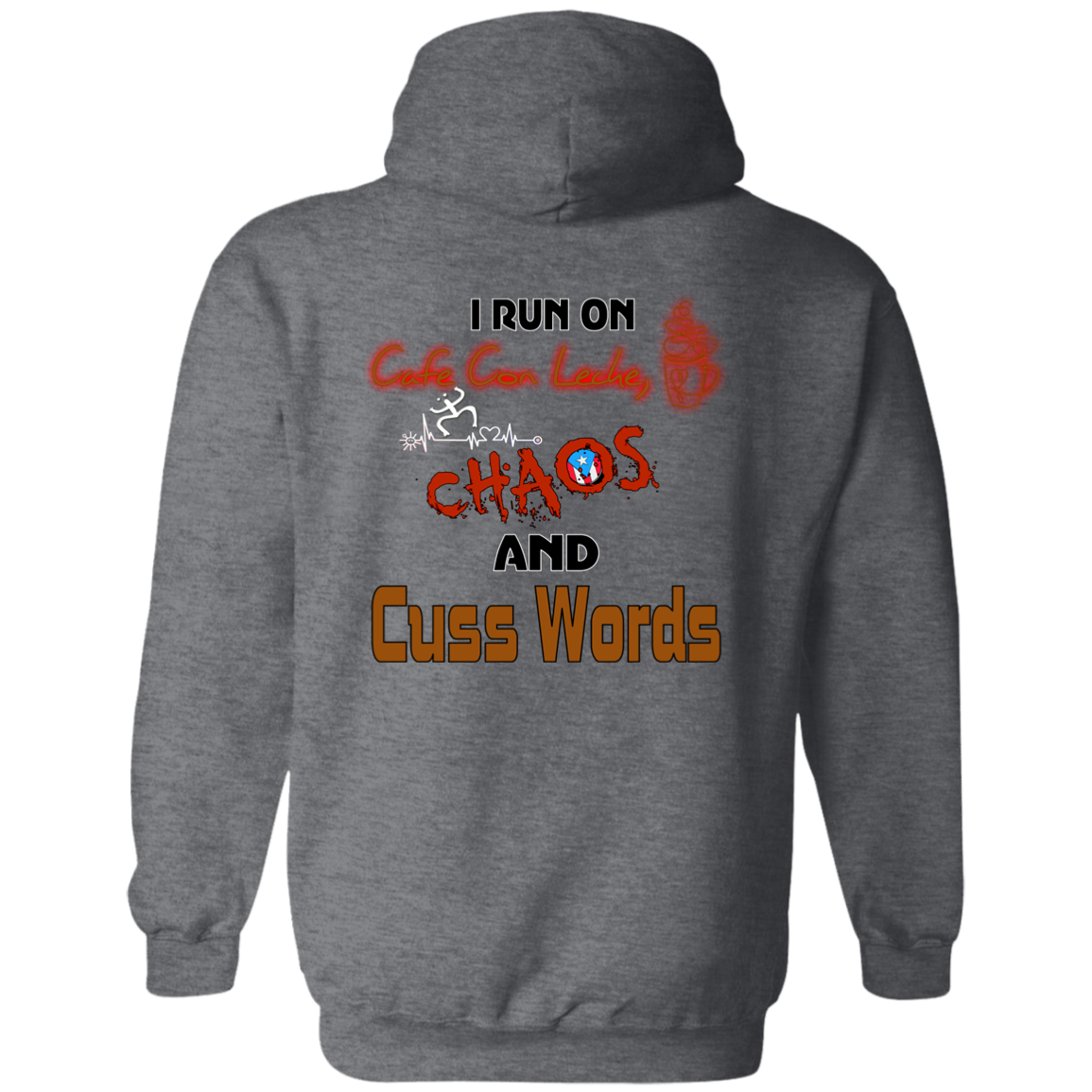Cafe Con Leche, Chaos and Cuss Words  Hoodie 8 oz