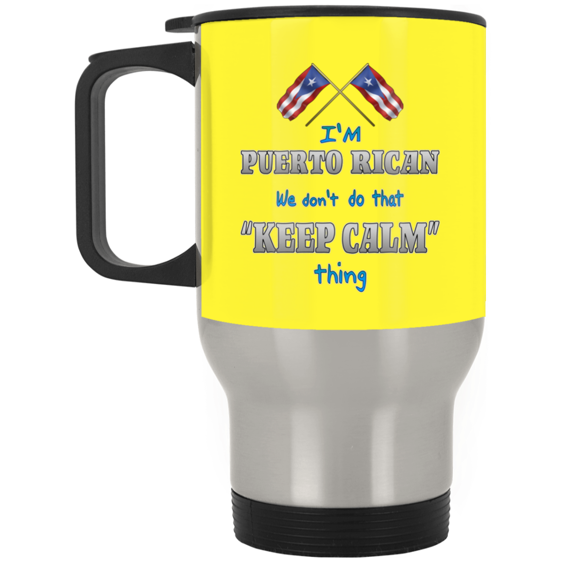 Don't Do Keep Calm Silver Stainless Travel Mug - Puerto Rican Pride