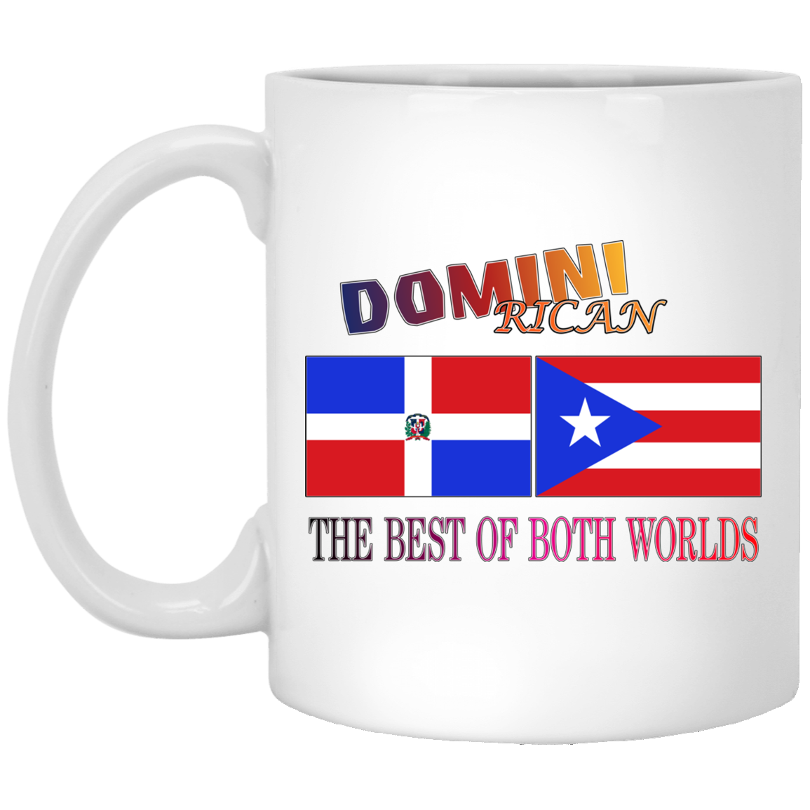 Domini Rican  11 oz. White Mug - Puerto Rican Pride