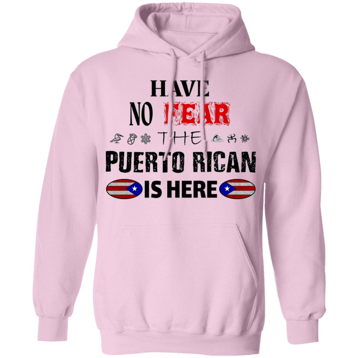 Have No Fear  Pullover Hoodie - Puerto Rican Pride