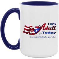 Thumbnail for Can't Adult Today 15oz. Accent Mug