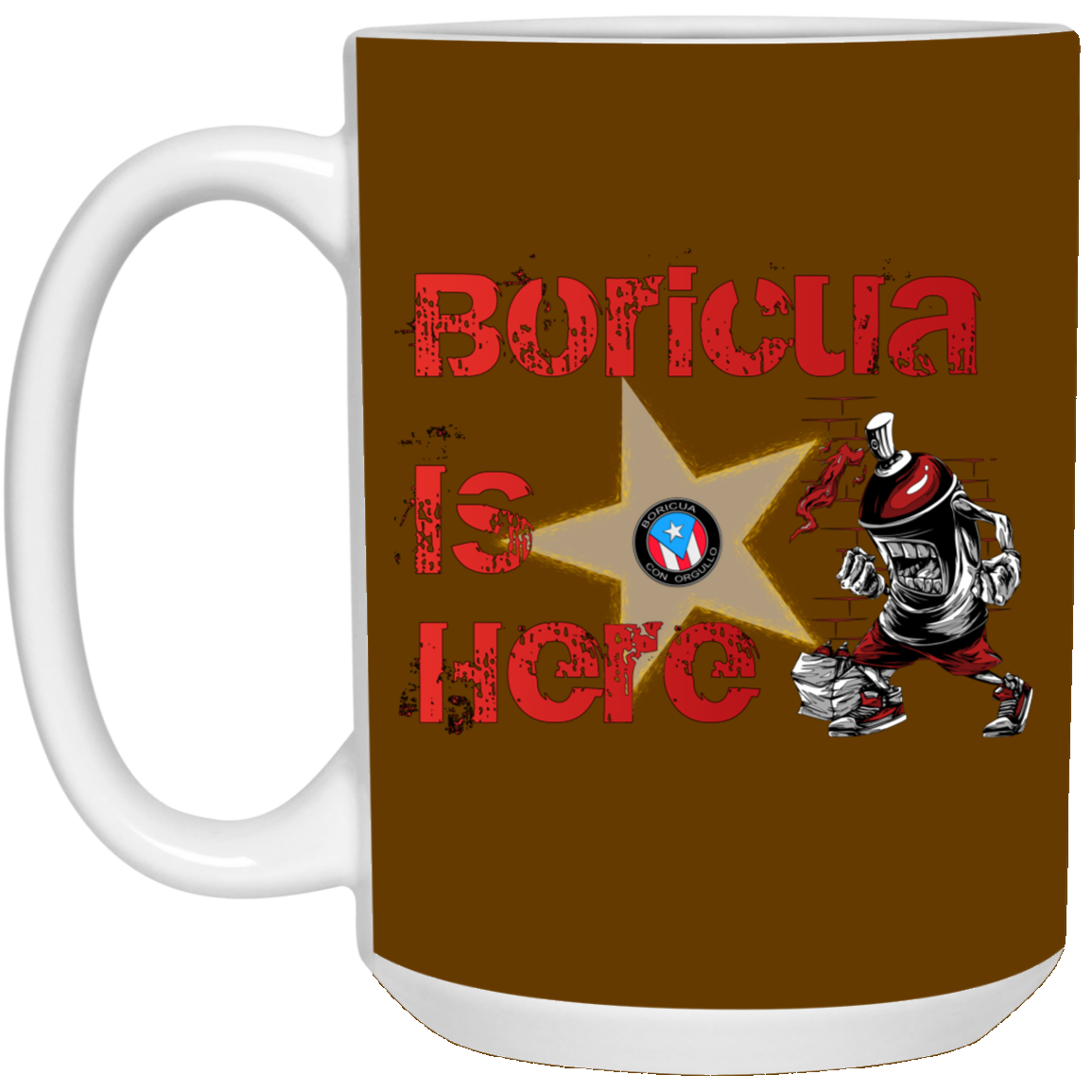 Boricua Is Here 15 oz. White Mug