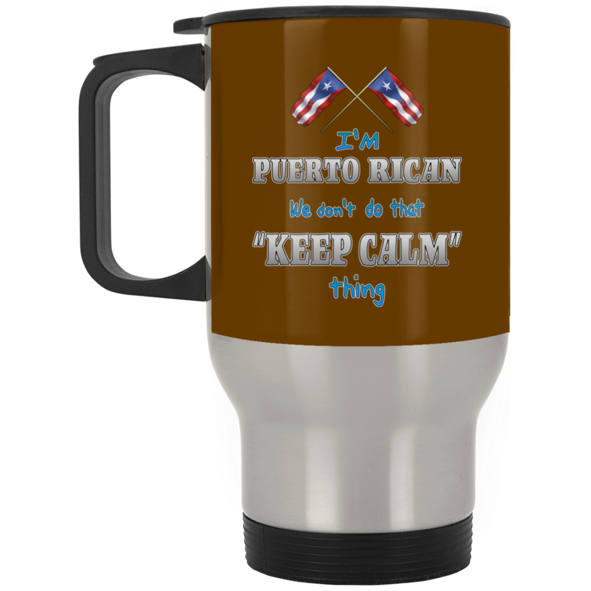 Don't Do Keep Calm Silver Stainless Travel Mug - Puerto Rican Pride