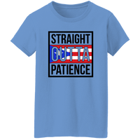Thumbnail for Straight Outta Patience - Ladies' 5.3 oz. T-Shirt