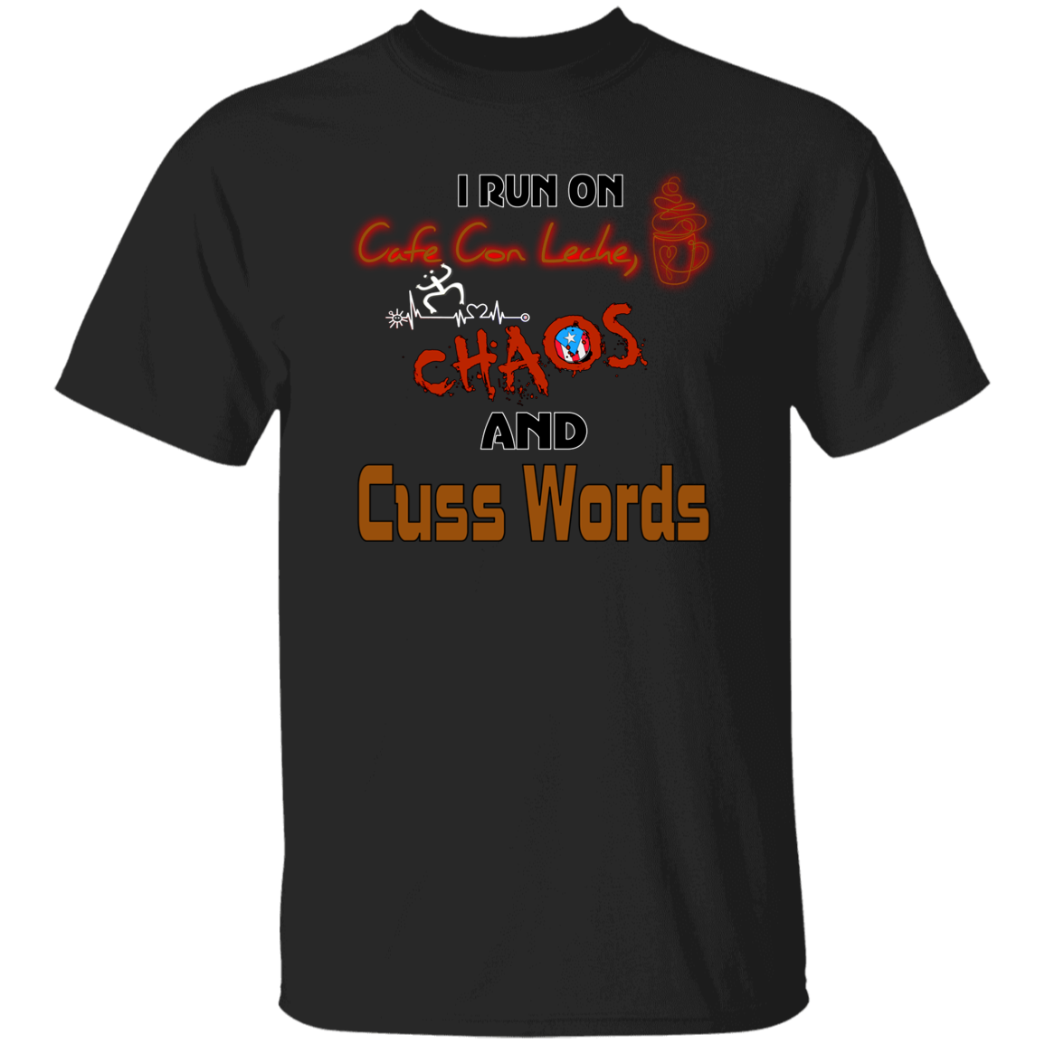 Cafe Con Leche, Chaos and Cuss Words 5.3 oz. T-Shirt