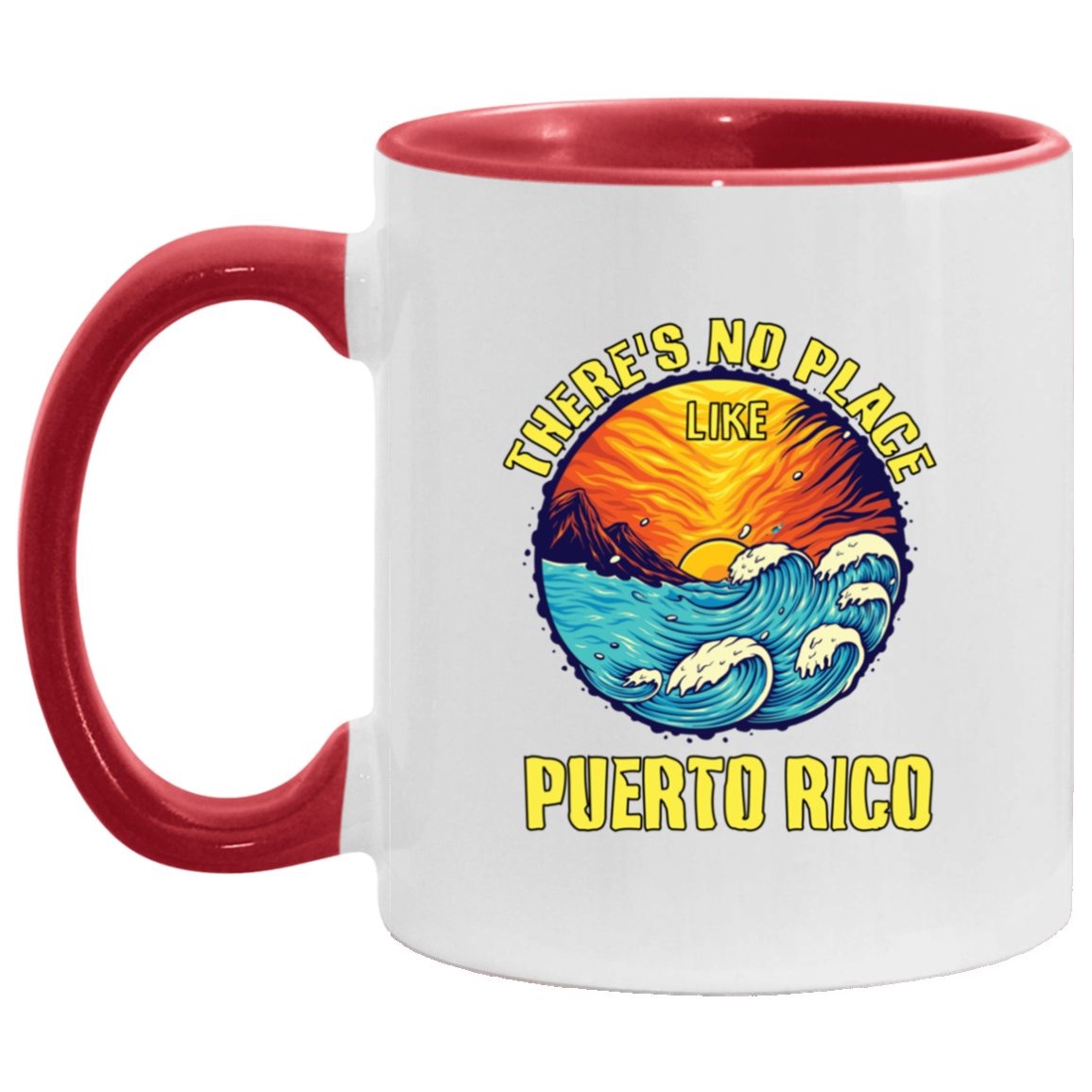 There's No Place Like Puerto Rico -  11 oz. Accent Mug