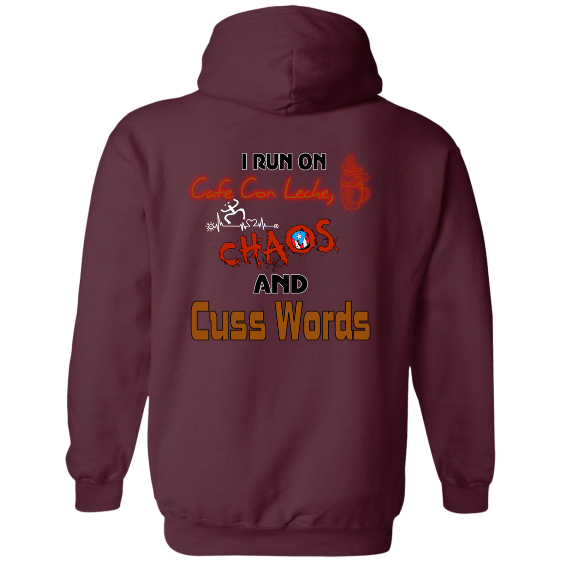Cafe Con Leche, Chaos and Cuss Words  Hoodie 8 oz
