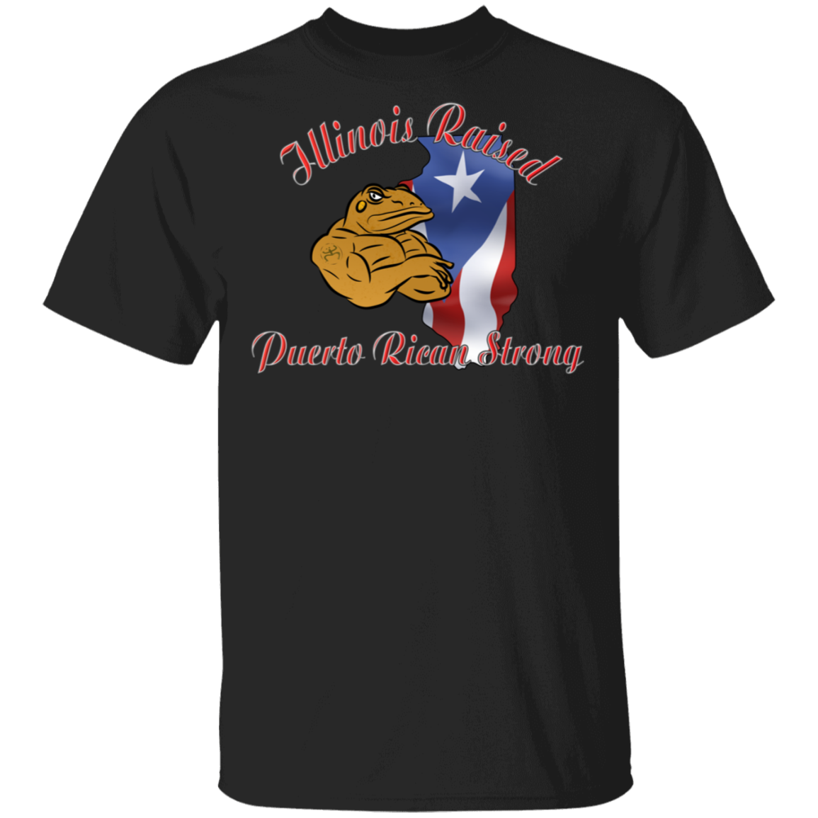 Illinois Raised PR Strong  5.3 oz. T-Shirt - Puerto Rican Pride