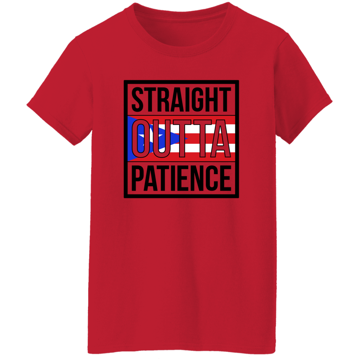 Straight Outta Patience - Ladies' 5.3 oz. T-Shirt