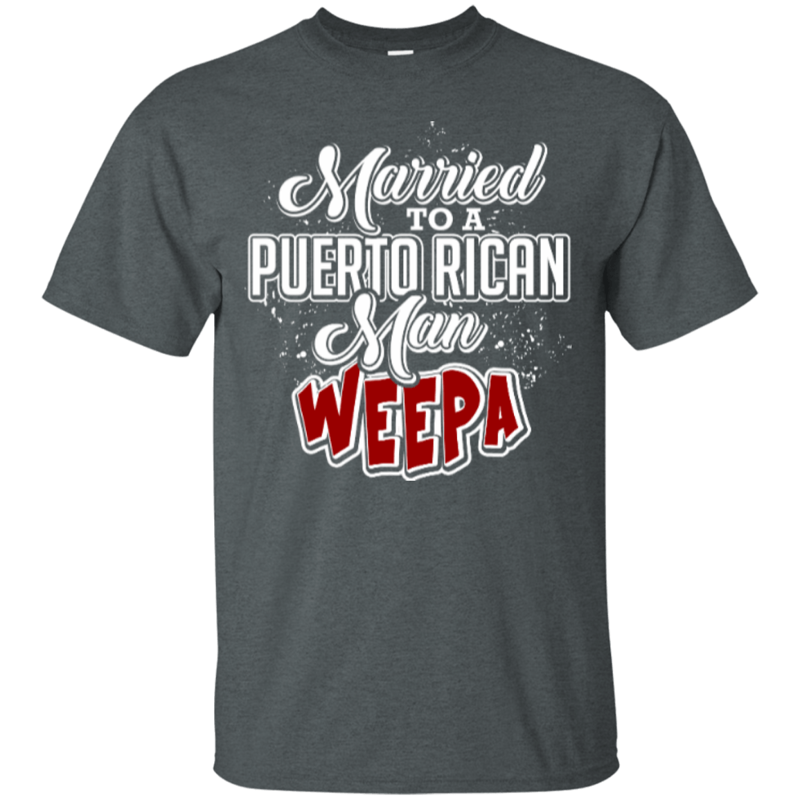Shirt - Married To A Puerto Rican Man
